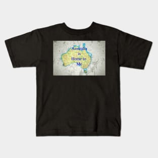Australia is Home to Me Map Kids T-Shirt